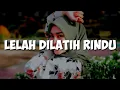 Download Lagu Lelah hatiku dilatih rindu