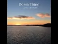 Bossa Thing - David Albornoz