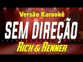 Lagu Rick \u0026 Renner - Sem Direção - Karaokê