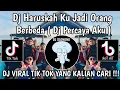Download Lagu DJ HARUSKAH KU JADI ORANG BERBEDA || DJ PERCAYA AKU VIRAL TIKTOK TERBARU 2024 YANG KALIAN CARI