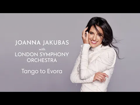 Download MP3 Tango to Evora – Joanna Jakubas ft. London Symphony Orchestra (Official Lyric Video)