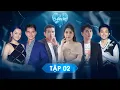 Lagu CHÂN ÁI 2022 TẬP 2 | Tình yêu là vạn sự tùy duyên - Em cần thêm thời gian, bao lâu anh cũng sẽ đợi