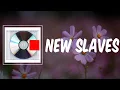 Lagu New Slaves (Lyrics) - Kanye West