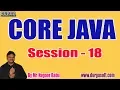 CORE JAVA tutorials Session - 18 by Mr Nagoor Babu On 25-01-2020 10 30AM