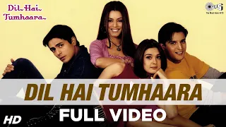 Dil Hai Tumhaara Full Video - Dil Hai Tumhaara | Preity, Arjun \u0026 Jimmy | Alka, Kumar Sanu \u0026 Udit