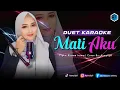 Download Lagu MATI AKU - ( Rita Sugiarto ) | KARAOKE DUET | AzmyUpil