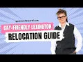 Gay-Friendly Lexington Kentucky A Guide To Relocating And Finding Your Queer Community