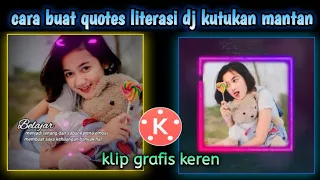 Download Cara buat quotes literasi dj kutukan mantan klip grafis keren terbaru MP3