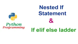 Python Programming Tutorial - Nested if statements if elif else Ladder