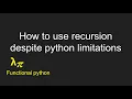 004 functional python the challenges of using recursion