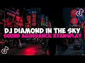Download Lagu DJ DIAMOND IN THE SKY SOUND AGUSDANCIL DJ ODIZ VIRAL TIKTOK YANG KALIAN CARI RYAN4PLAY DIAMOND DB