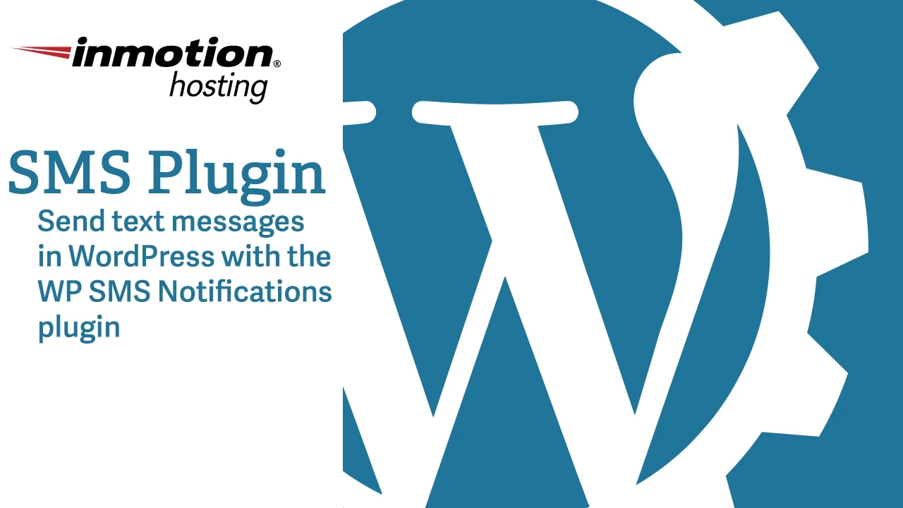 Send a Text Message When the WordPress Dashboard is Changed with the WP SMS Notifications Plugin