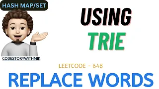 Replace Words Using TRIE Uber Leetcode 648 codestorywithMIK