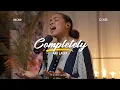 Lagu Completely cover  Ana Laura I WORSHIP MOMENT [ Naomi ]