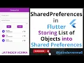SharedPreferences in Flutter to Store and Retrieve List of Objects Loading form Shared Preferences