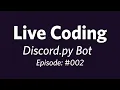 Live Coding Session Programming a Discord py Bot