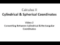 Converting Between Cylindrical and Rectangular Coordinates