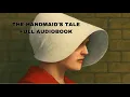 THE HANDMAIDS TALE FULL BOOK MARGARET ATWOOD FULL BOOK FOR FREE