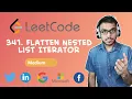 LeetCode - 341 Flatten Nested List Iterator Day 13 April Challenge