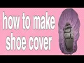 how to make shoe cover