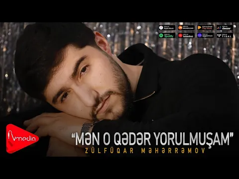 Video Thumbnail: Zulfuqar Meherremov - Men o qeder yorulmusam |2025| Klip