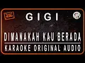 Download Lagu GIGI - DIMANAKAH KAU BERADA - KARAOKE ORIGINAL AUDIO