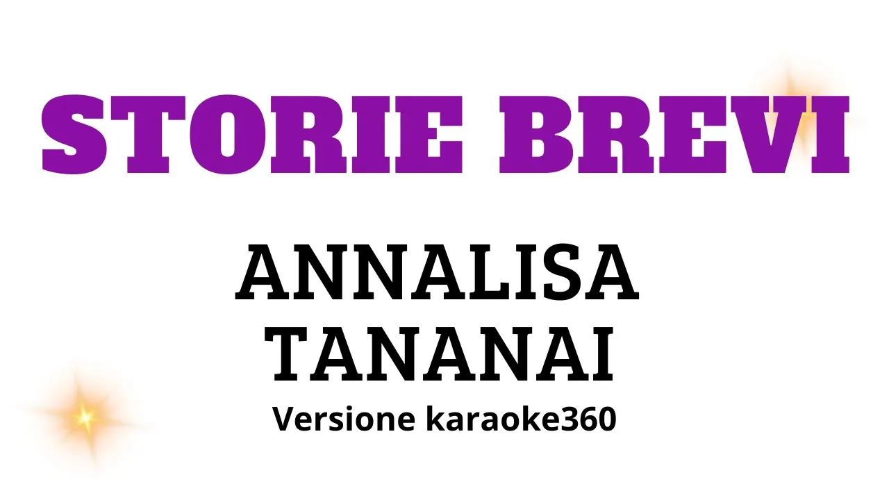 Storie brevi - Annalisa, Tananai (versione karaoke) Storie brevi - Annalisa, Tananai (versione karaoke)