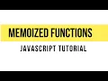 Dynamic Programming Learn about Memoized Functions - JavaScript Tutorial