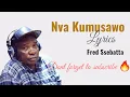 Download Lagu Nva Ku musawo Lyrics by Lord Fred Ssebatta#mwamibugembe #kadongokamu #kasuku #trending