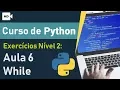 Python Course 06 - Learning about Loops while statement
