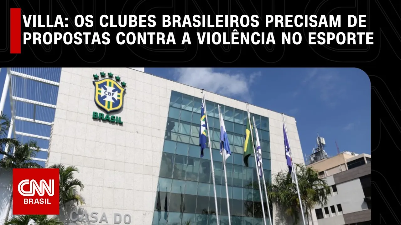 Villa: Clubes brasileiros precisam de propostas contra a violência no esporte | CNN NOVO DIA