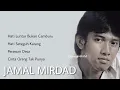 Download Lagu JAMAL MIRDAD, The Very Best Of, Vol.2