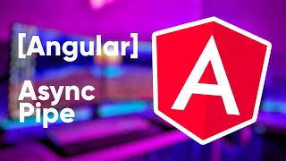 Angular Async pipe direto ao ponto