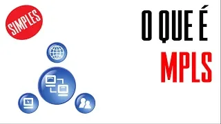 O que é e como funciona o MPLS