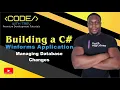 Building a C Winforms Application - Managing Database Changes Trevoir Williams