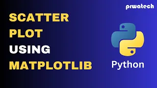 Scatter Plot Using Matplotlib Python Prwatech