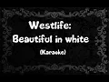 Download Lagu Westlife: Beautiful in White  (Karaoke)