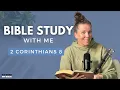 2 Corinthians 8 What The Bible Says About Giving Generously Bible Study WITH ME