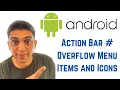Android Tutorial for Beginners - Action Bar ActionBar Overflow Menu Items and Icons
