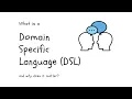What is a Domain Specific Language DSL Scratching the surface
