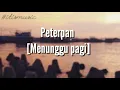 Download Lagu Peterpan [menunggu pagi] lyric
