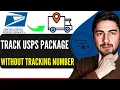 How To Track USPS Package Without Tracking Number 2025