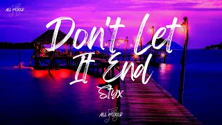 Download Styx - Don't Let It End (Lyrics) MP3