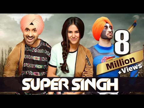 Download MP3 Diljit Dosanjh's Superhit Movie : Super Singh (2017) in 4K | Sonam Bajwa | Ekta Kapoor