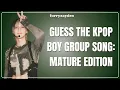 Lagu GUESS THE KPOP BOY GROUP SONG: Mature Edition