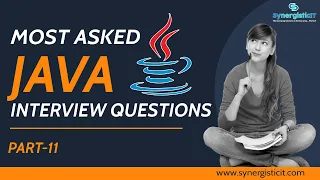 Java Interview Questions - Part 11 Synergistic IT