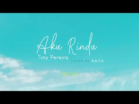 Download MP3 AKU RINDU - Tony Pereira || cover by 𝚑𝚎𝚒𝚗