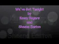 We’ve Got Tonight (with lyrics) Kenny Rogers and Sheena Easton