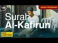 Lagu Surah AL KAFIRUN + AUDIO TERJEMAH INDONESIA   Muzammil Hasballah