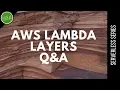 AWS Lambda Layers Q A Serverless